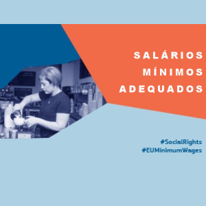 Salrios mnimos adequados para os trabalhadores em todos os Estados-Membros